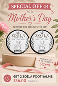 Get 2 Zoela Foot Balms.